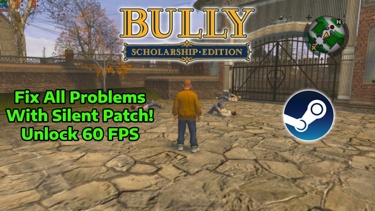 How To Fix Bully on Steam PC 60 FPS Unlock, Enable Widescreen, Fix Crashes & Bugs