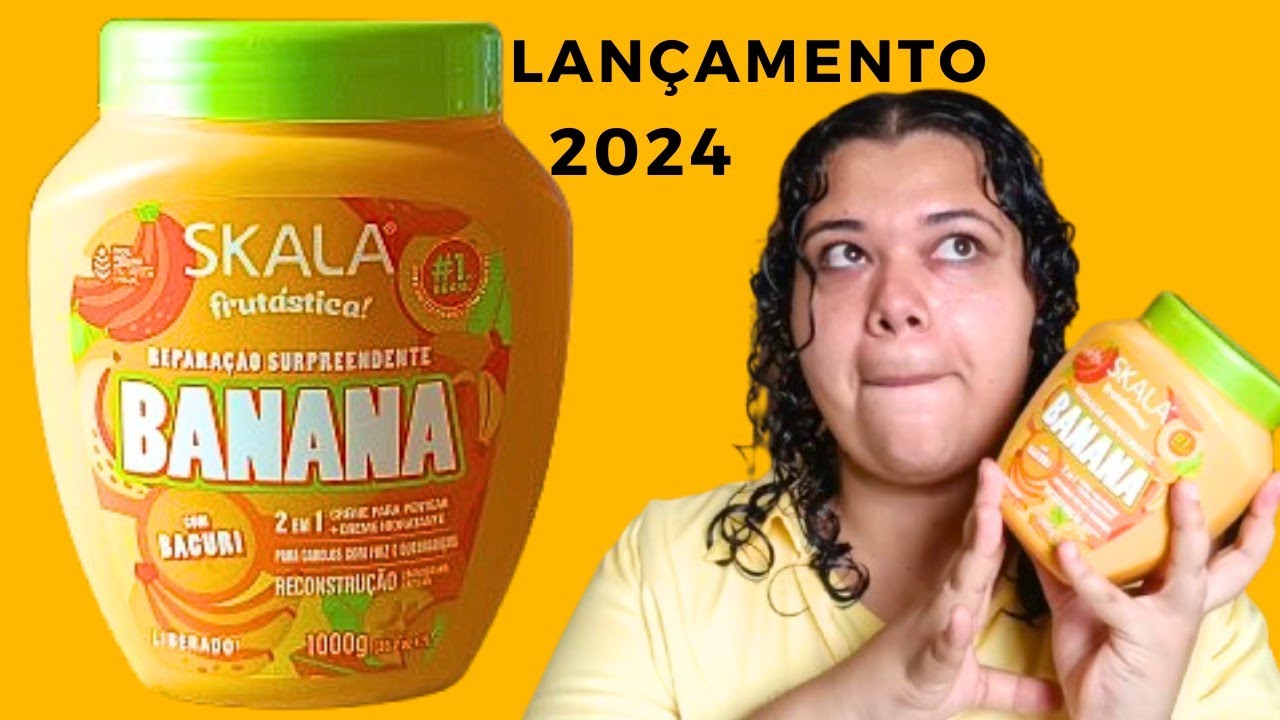 SKALA BANANA E BACURI, A LINHA FRUTÁSTICA DA SKALA, LANÇAMENTO DA SKALA 2024