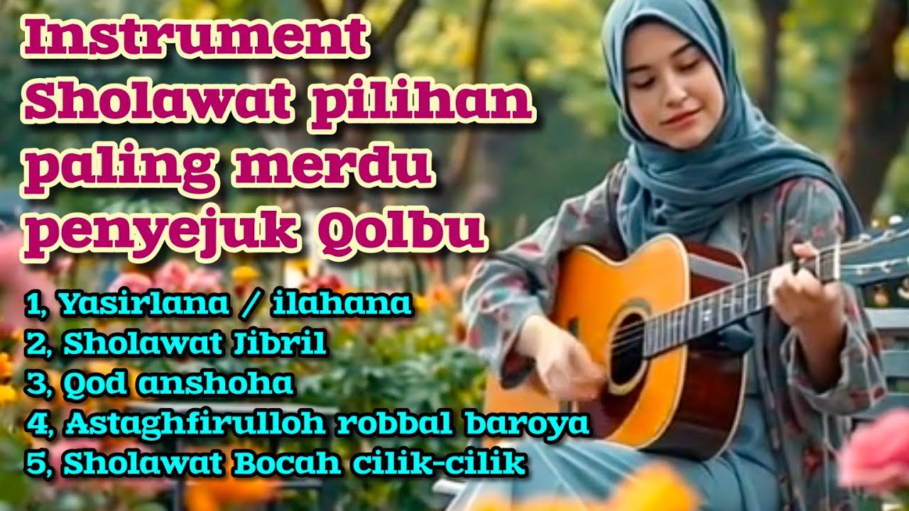 Instrumen relaksasi kumpulan sholawat pilihan paling merdu penyejuk qalbu