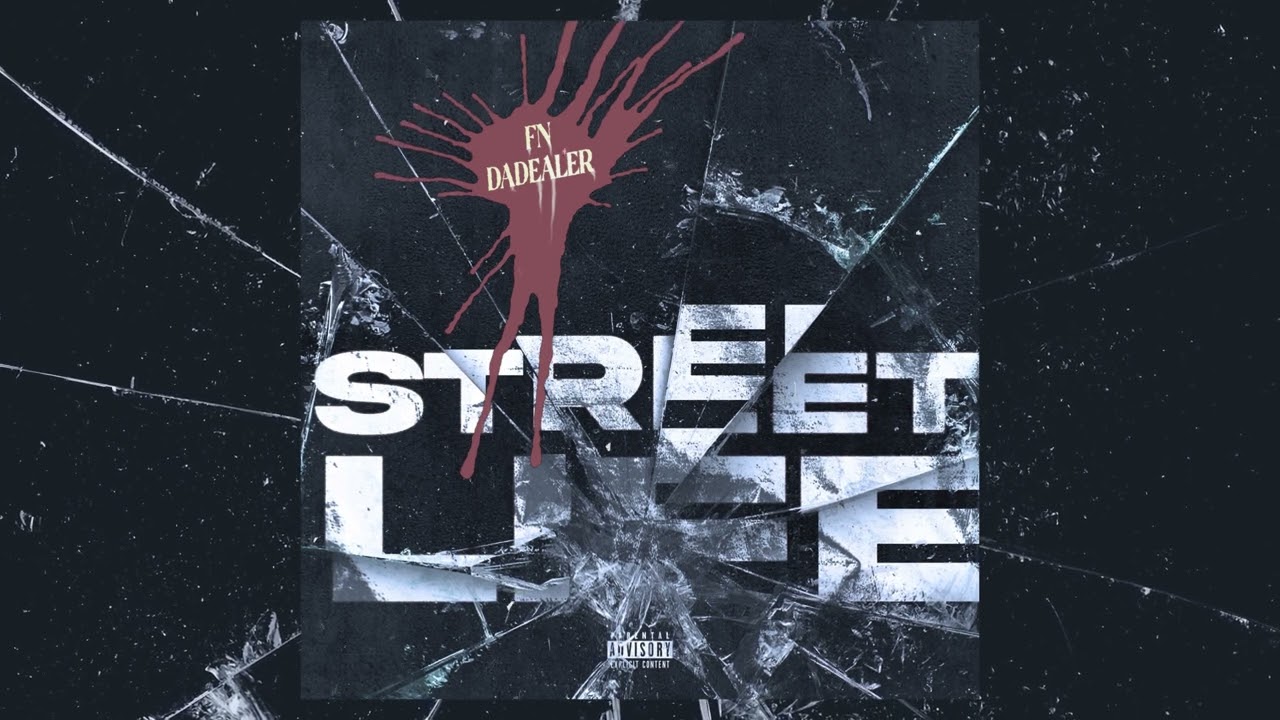 FN DaDealer - Street Life [Official Audio]