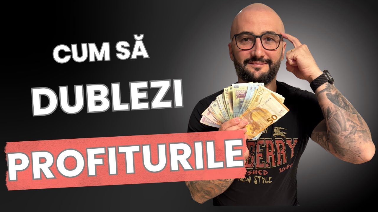 Dacă vrei să-ti dublezi profiturile, urmărește asta!