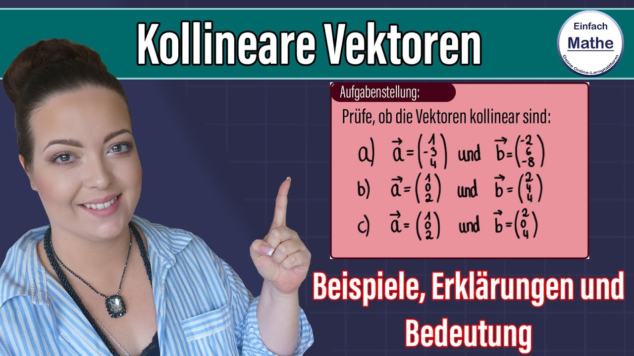 Kollineare Vektoren | Prüfen, ob 2 Vektoren kollinear sind by einfach mathe!