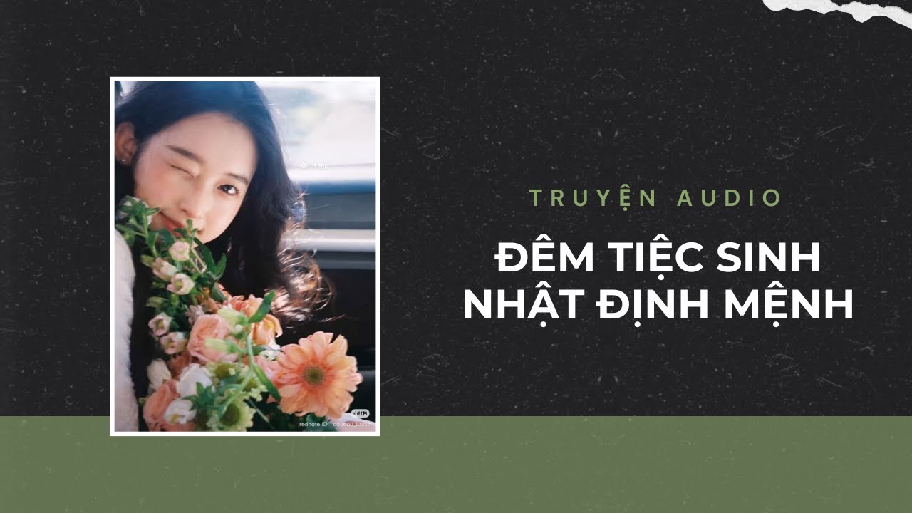 Truyện Audio / Đêm Tiệc Sinh Nhật Định Mệnh | Trần Thiên Minh