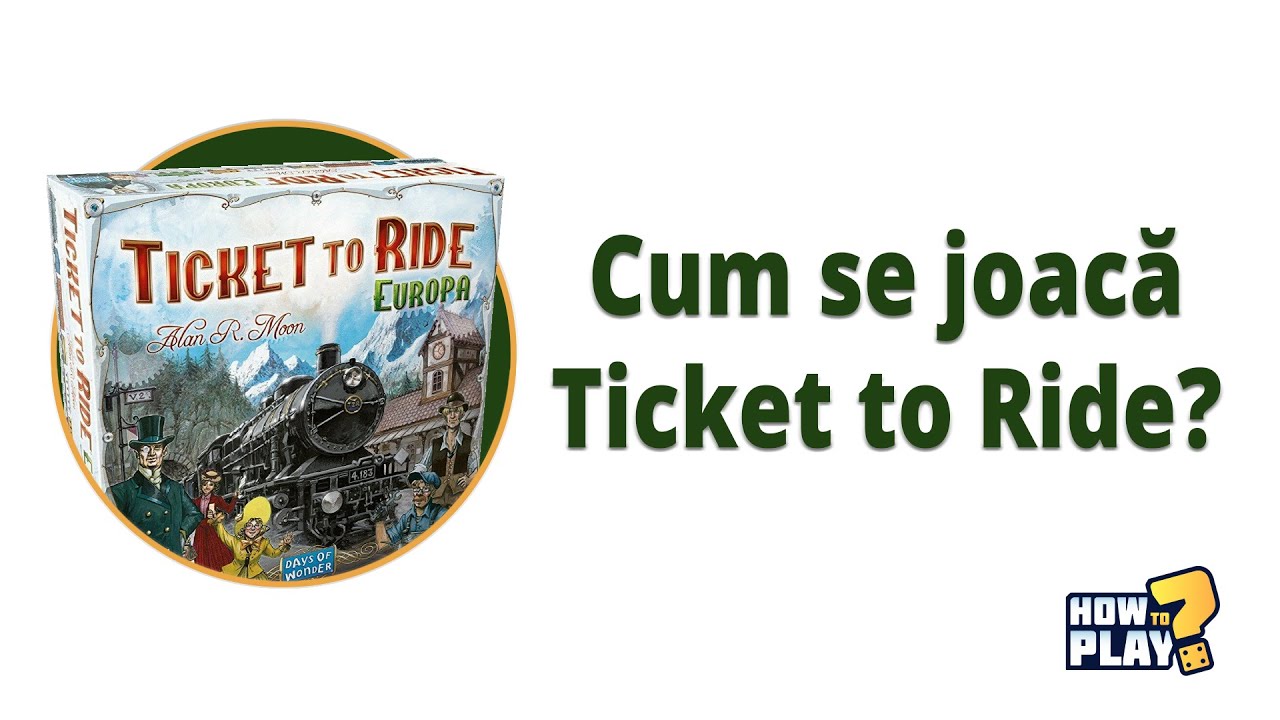 Cum se joaca Ticket to Ride: Europa? Tutorial & Reguli pe scurt [#4]