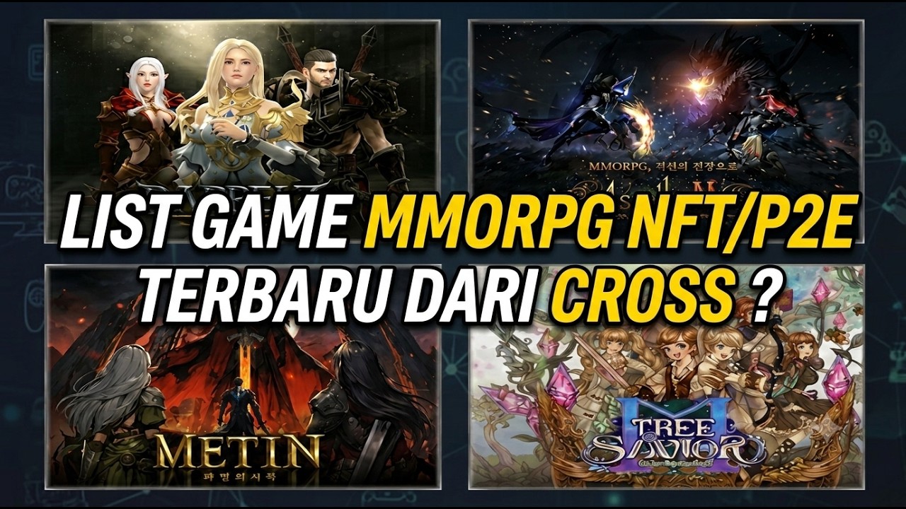 4 GAME MMORPG NFT/P2E YANG AKAN RILIS DARI CROSS ? APAKAH ADA YANG BAGUS ?