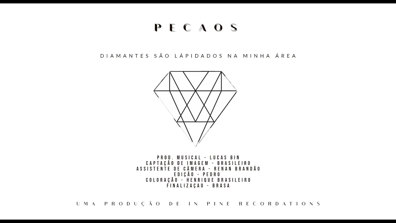 PECAOS - DIAMANTES SÃO LAPIDADOS NA MINHA ÁREA