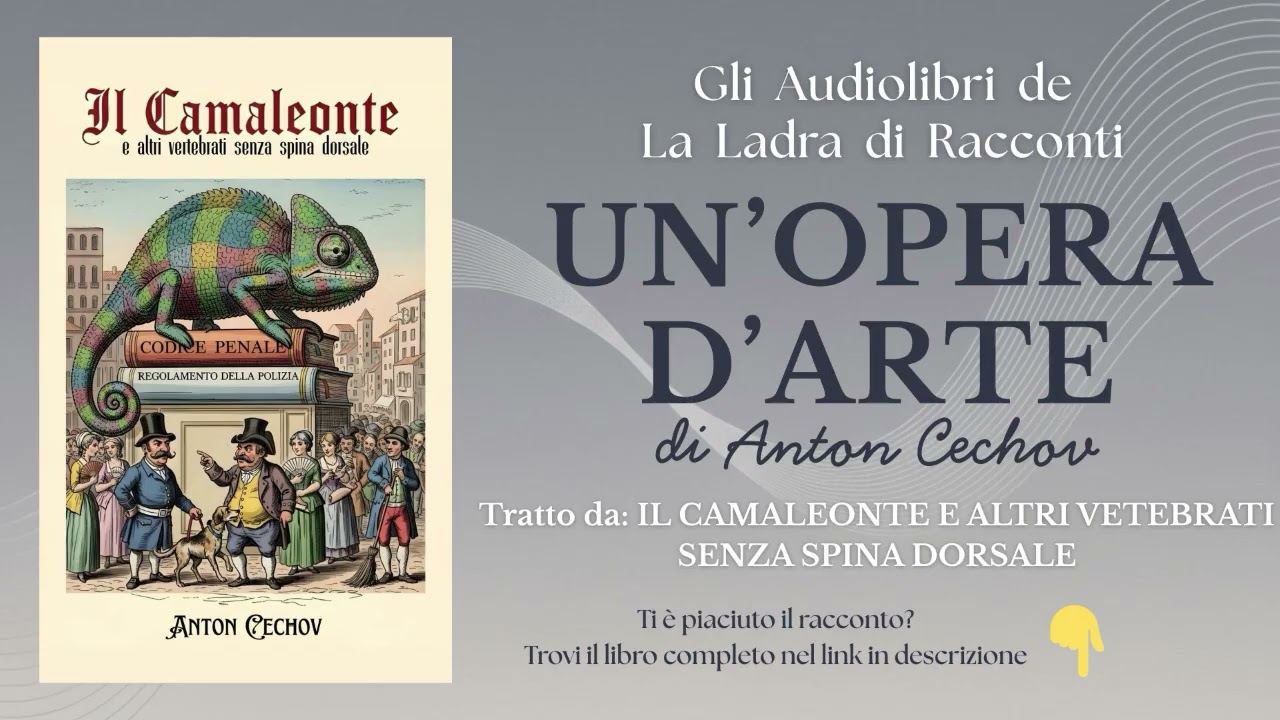 Anton Cechov, UN'OPERA D'ARTE - Audiolibro Integrale con Analisi Critica