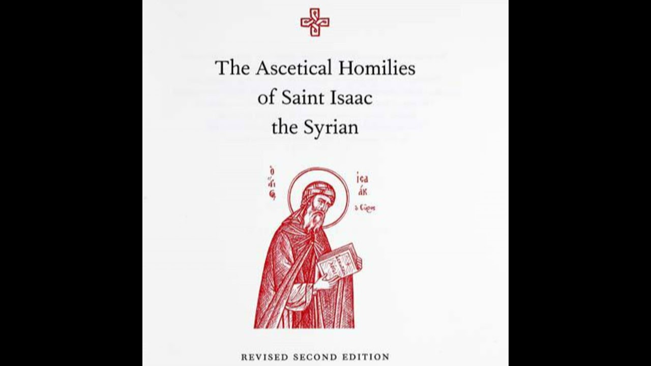 ASCETICAL HOMILIES OF SAINT ISAAC THE SYRIAN (Homilies 41 - 77)