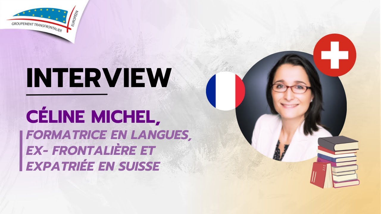 EXPATRIÉE EN SUISSE, EX-FRONTALIÈRE, FORMATRICE EN LANGUES... Découvrez le parcours de Céline !