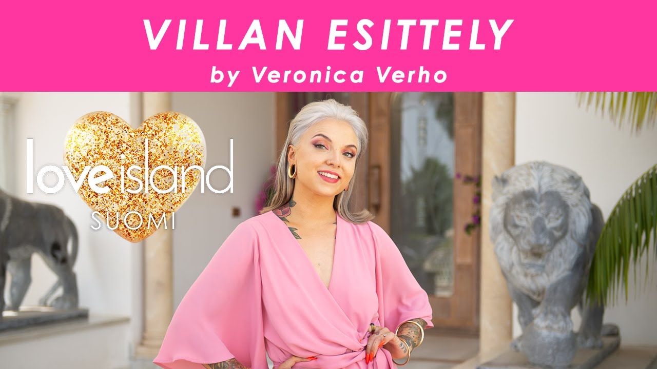 Love Island Suomi Villan esittely | Veronica Verho | AVA