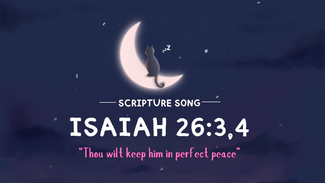 Isaiah 26:3,4 | Scripture Song