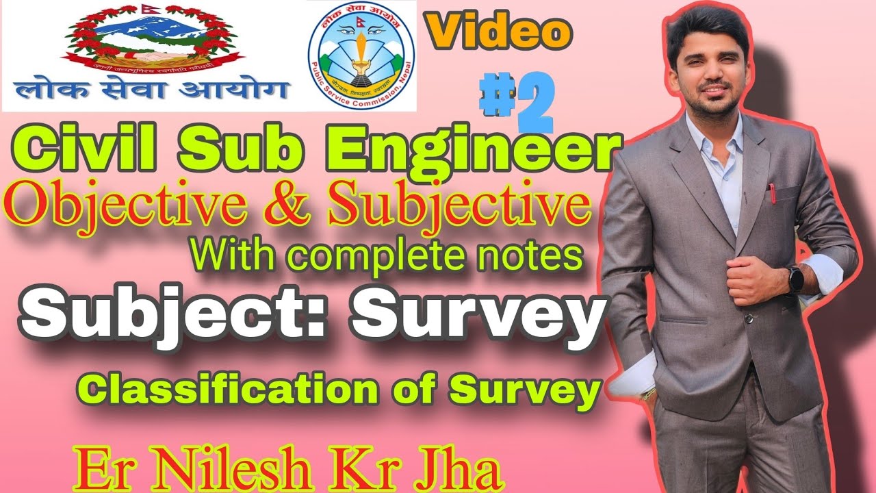 #2 | Loksewa | Civil Sub Engineer | Survey | Classification Of Survey | Nilesh Jha | psc | Overseer
