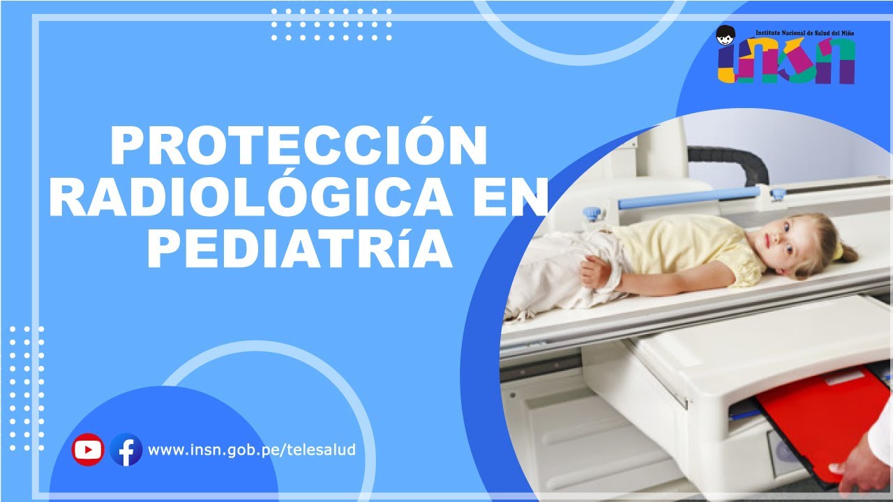 PROTECCIÓN RADIOLÓGICA EN PEDIATRíA