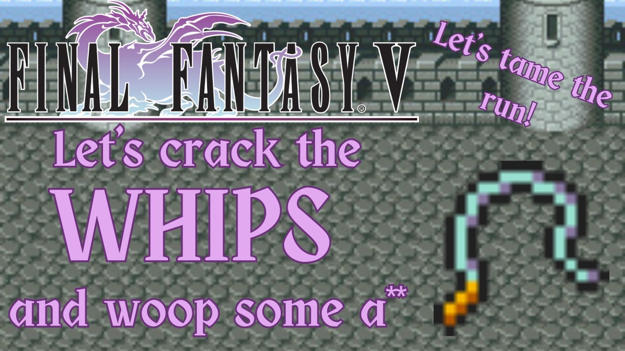 Can I beat Final Fantasy V with only whips? ‖ Solo Weapon Challenge
