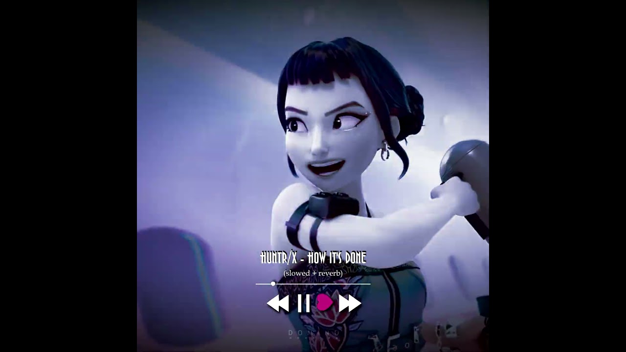 Huntrix | How It's Done p1 (slowed + reverb) #slowedsong #kpopdemonhunters #huntrix #slowedandreverb