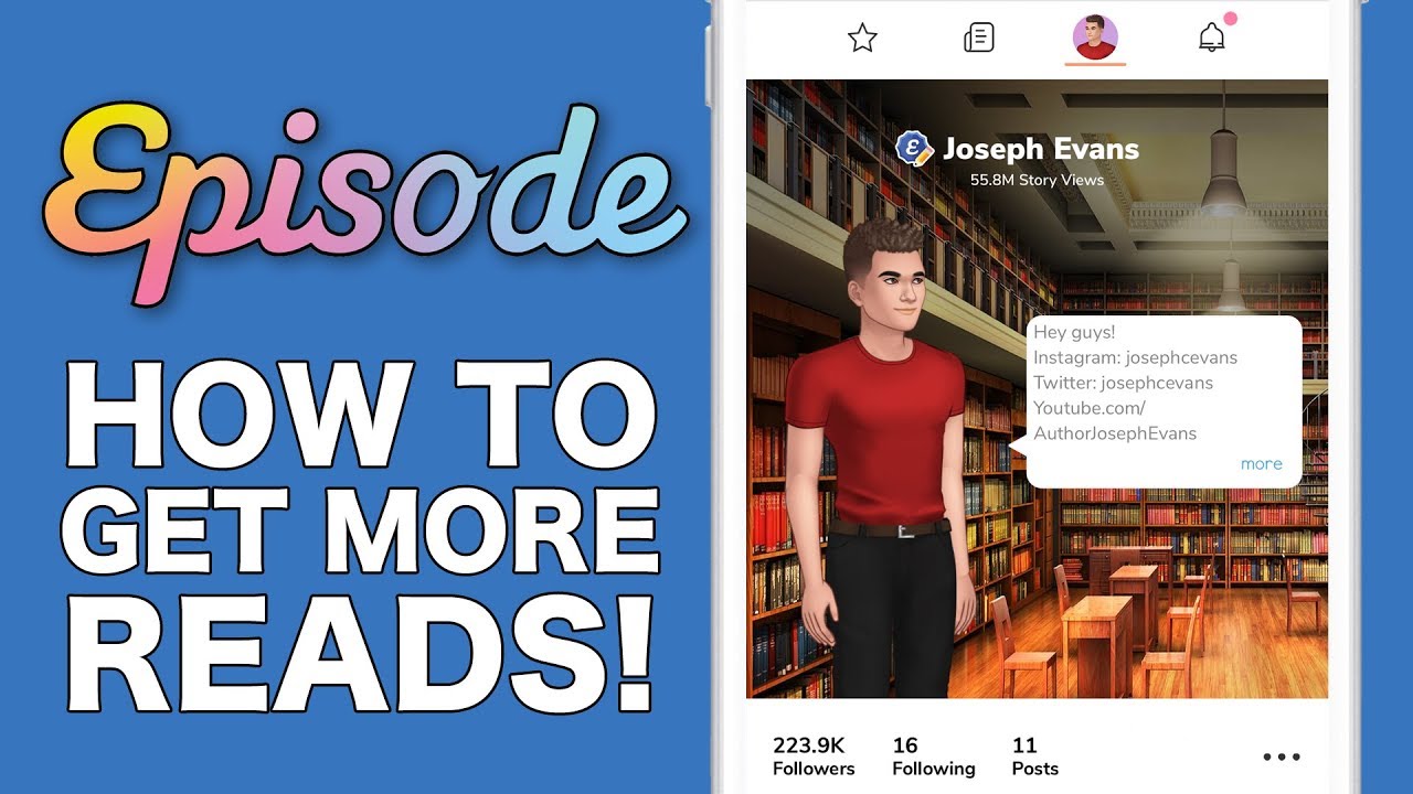 HOW TO GET MORE READS ON EPISODE!