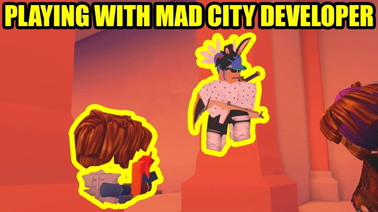 Playing with MAD CITY DEVELOPERS [CHEATERS???] | Roblox Mad City