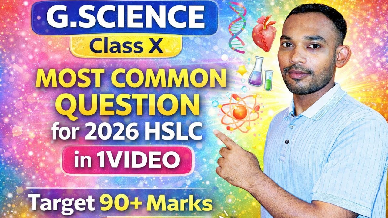G. Science Class 10 LIVE | Most Common Questions | HSLC 2026 | Target 90+ Marks