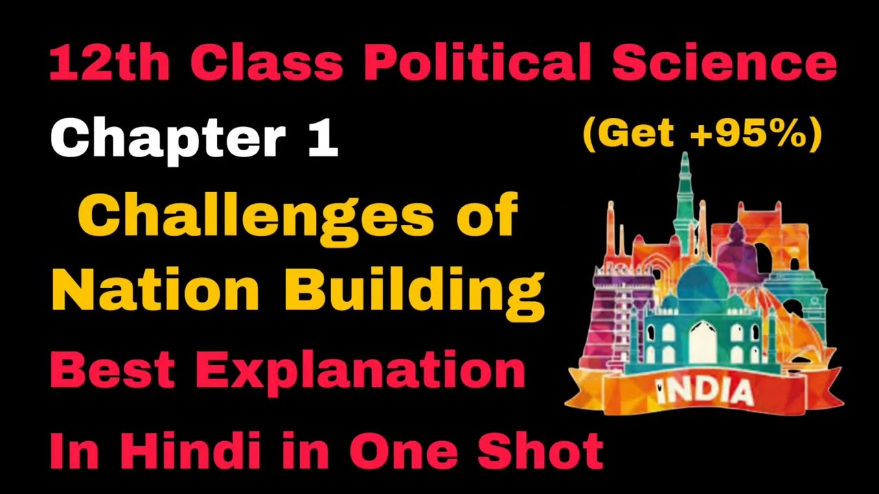 Challenges Of Nation Building with added topics 12th Class Political Science Chapter 1 in one shot