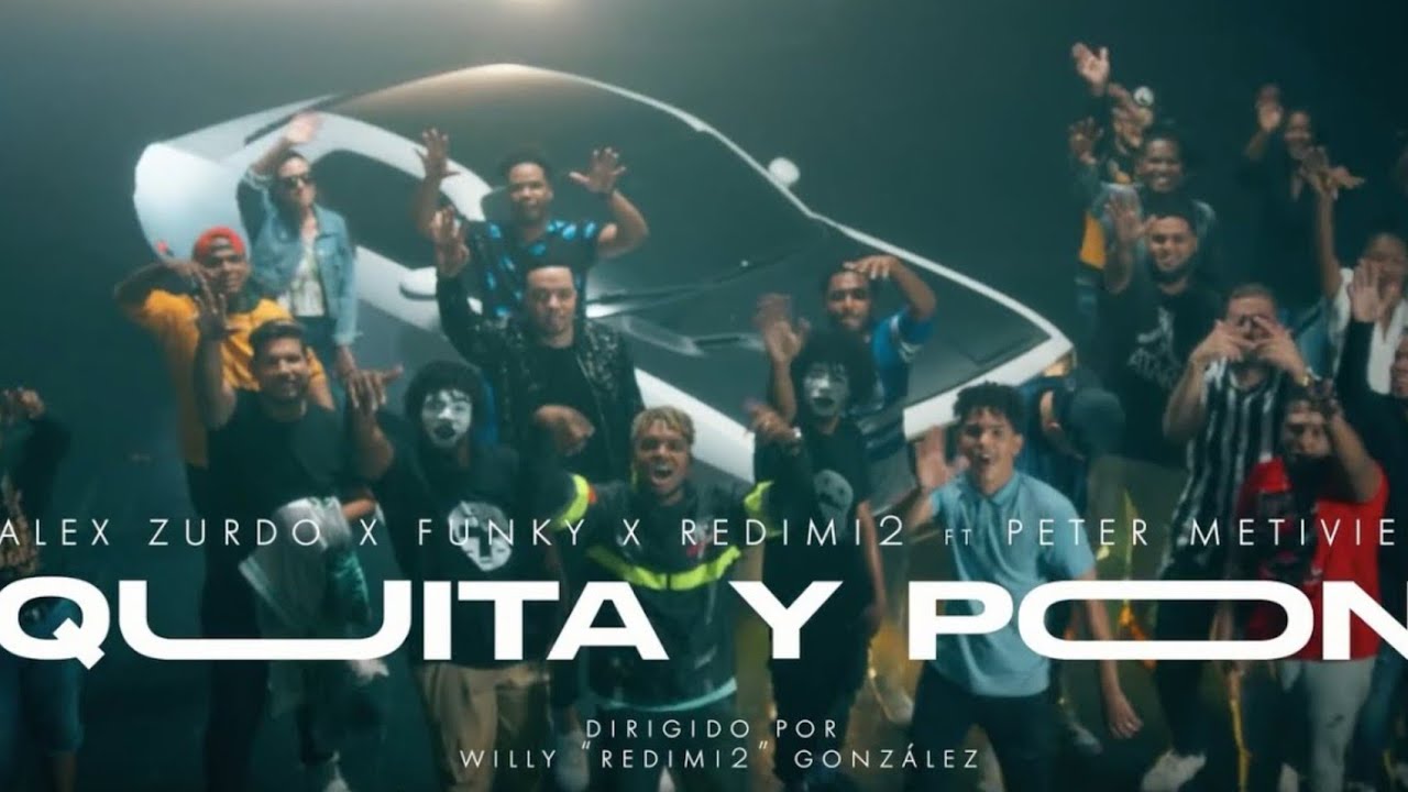 QUITA Y PON - Redimi2, Alex Zurdo, Funky, Ft. Peter Metivier, VIDEO OFICIAL (#UNO)