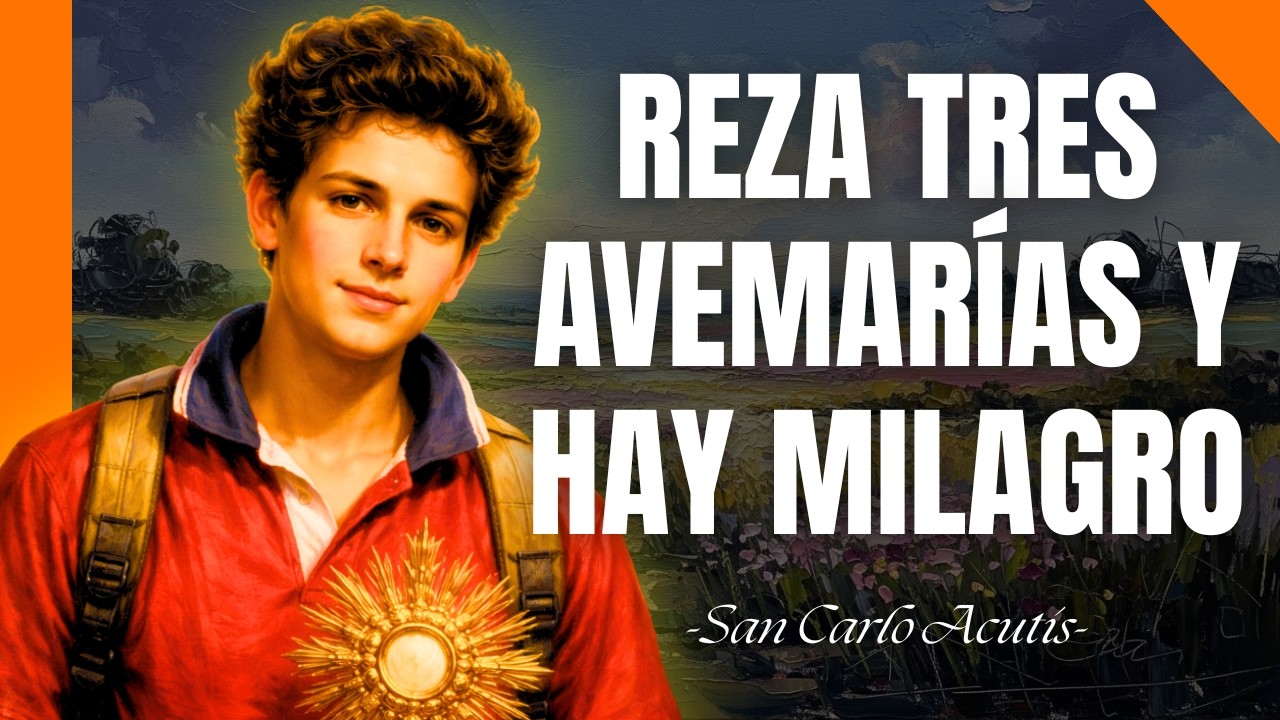 Milagre Inesperado de las 3 Ave Marías 🙏 | Haz tus 3 Peticiones a Carlo Acutis HOY
