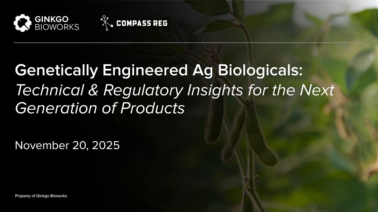Live Q&A with Compass Regulatory and Ginkgo: Genetically Engineered Biologicals