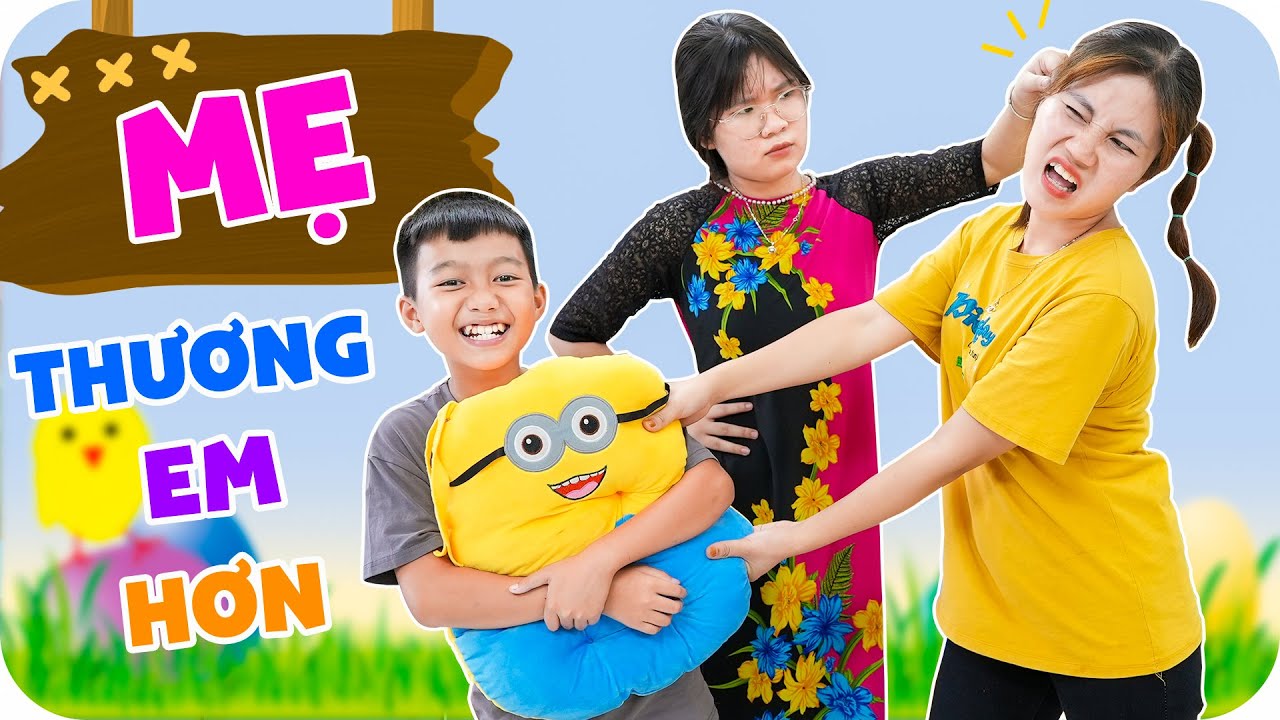 Mẹ Thương Em Hơn ♥ Minh Khoa TV