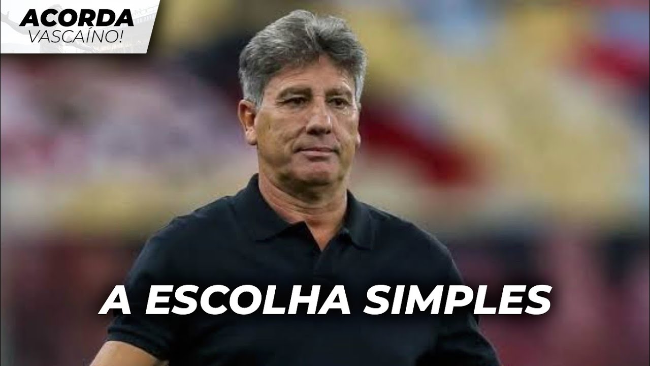 PENSAR FORA DA CAIXINHA! VASCO ENCAMINHA RENATO COMO TREINADOR E PENSA NO CURTO PRAZO. SEM RISCO!