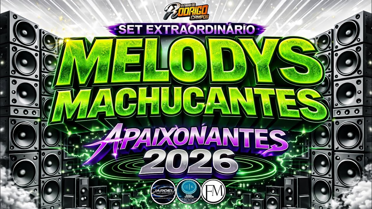 ☢️SET EXTRAORDIN&Aacute;RIO MELODYS MACHUCANTES-😍❤️APAIXONANTES 2026❤️😍 #marcantes #melody 