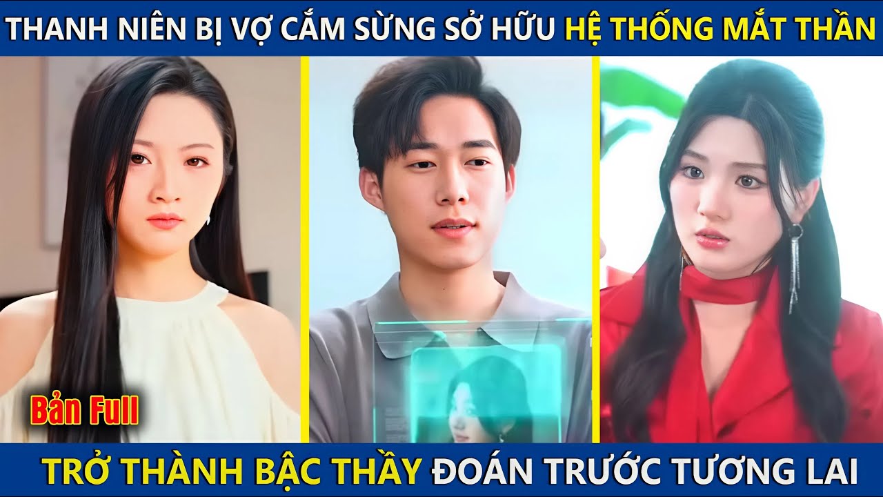 Thanh Niên Bị Vợ Cắm Sừng Sở Hữu Hệ Thống Mắt Thần, Nhìn Thấy Đồ Cổ Trị Giá Nghìn Tỷ