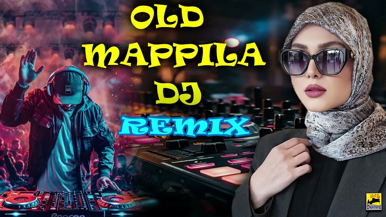 Mappila DJ Remix Songs | Old Mappila Pattukal DJ remix | Non Stop Remix Mappila Songs | Mappila Song