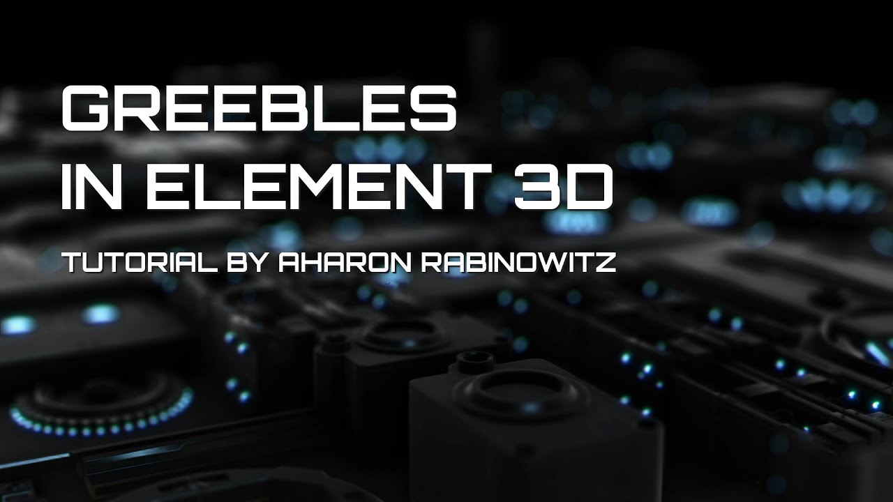 Creating Greebles in Element 3D