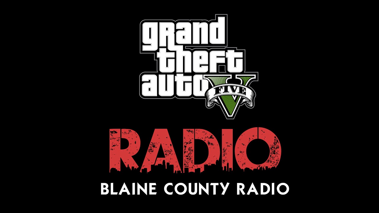 Grand Theft Auto 5 - Blaine County Radio