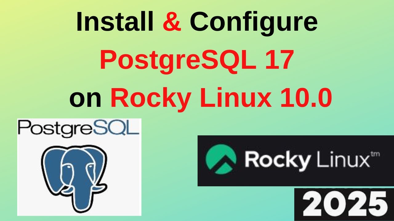 How to Install and Configure PostgreSQL 17 on Rocky Linux 10.0