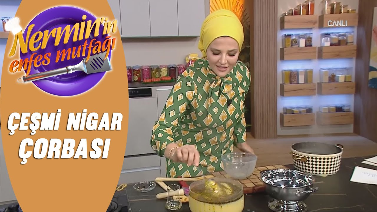 Nermin Öztürk Çeşmi Nigar Çorbası Tarifi Nermin'in Enfes Mutfağı