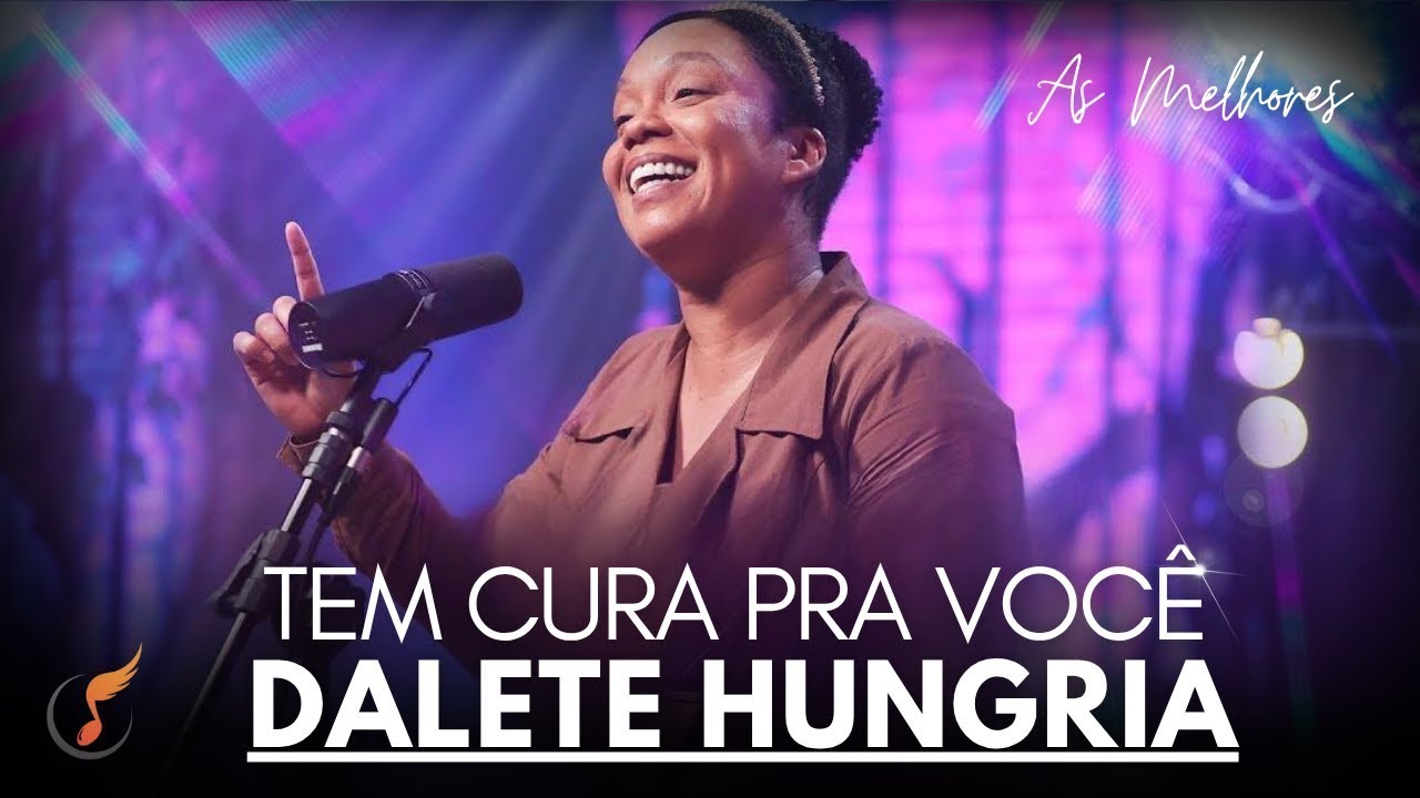 Dalete Hungria | Os Melhores Clipes - [DVD Tem Cura Pra Você]