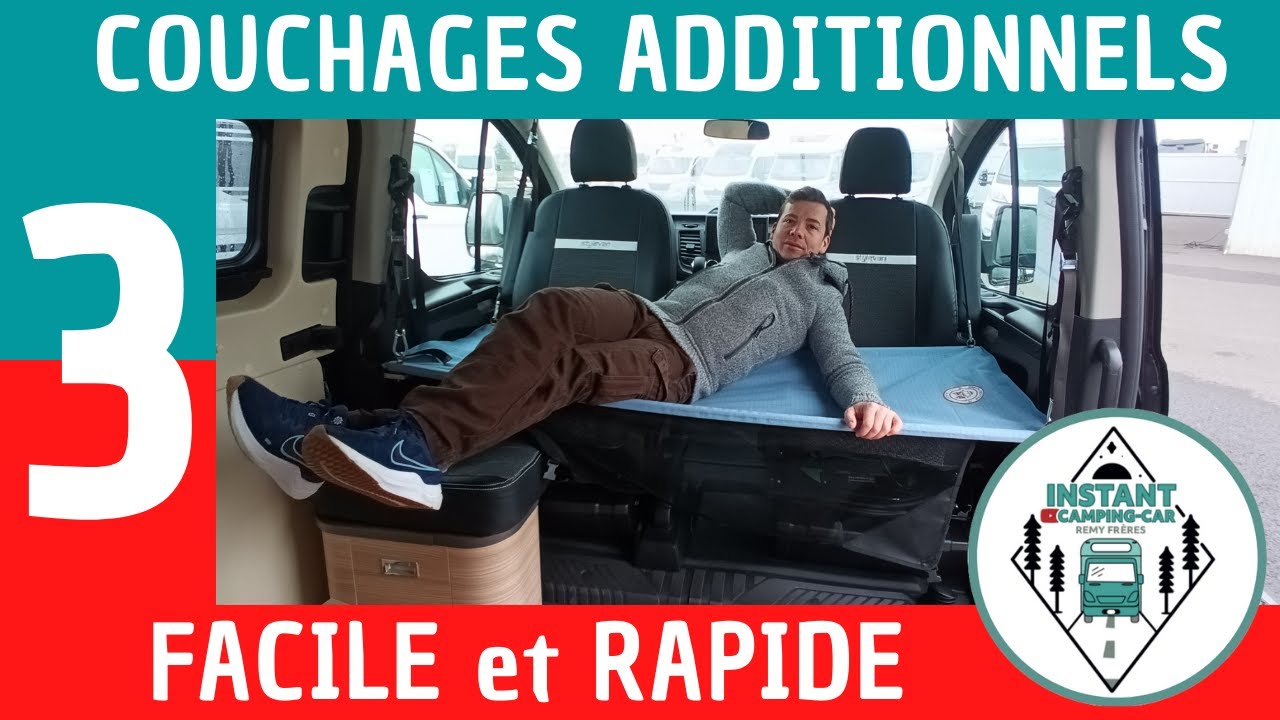 3 SOLUTIONS de COUCHAGE additionnel FACILE et RAPIDE (pour VAN , FOURGON, CAMPING CAR )