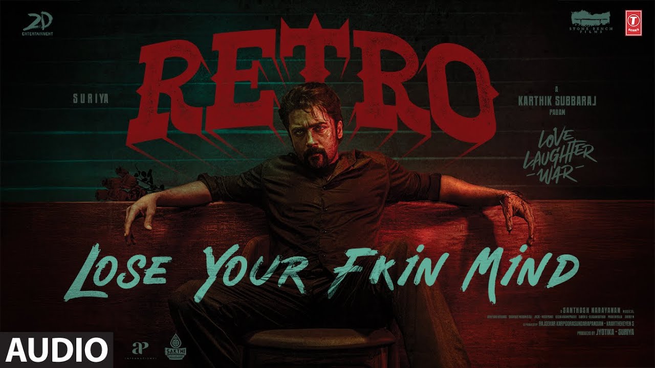 Lose Your Fkin Mind Audio Song | RETRO | Suriya | Karthik Subbaraj | Santhosh Narayanan | 808Krshna