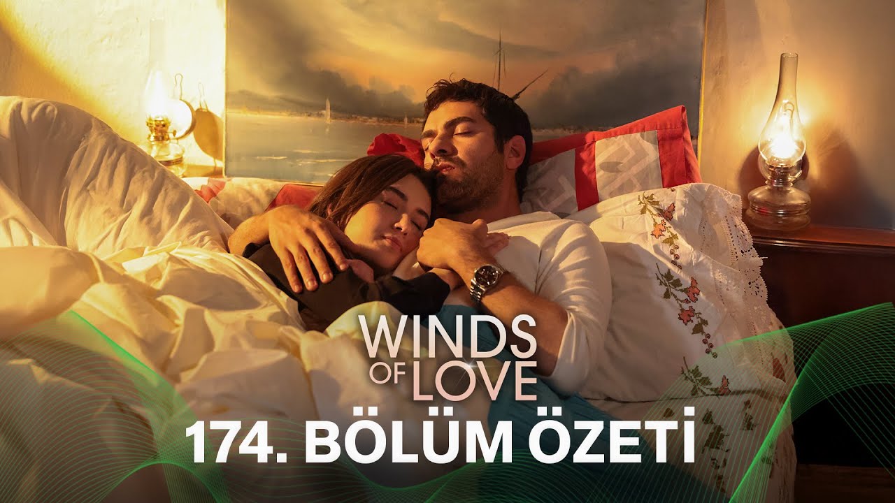 R&uuml;zgarlı Tepe 174. B&ouml;l&uuml;m &Ouml;zeti | Winds of Love Episode 174 Recap (Eng Sub)