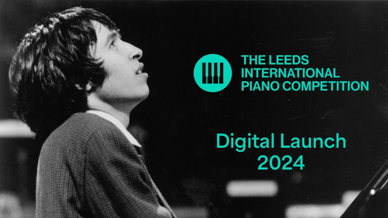 Leeds International Piano Competition 2024 Digital Launch