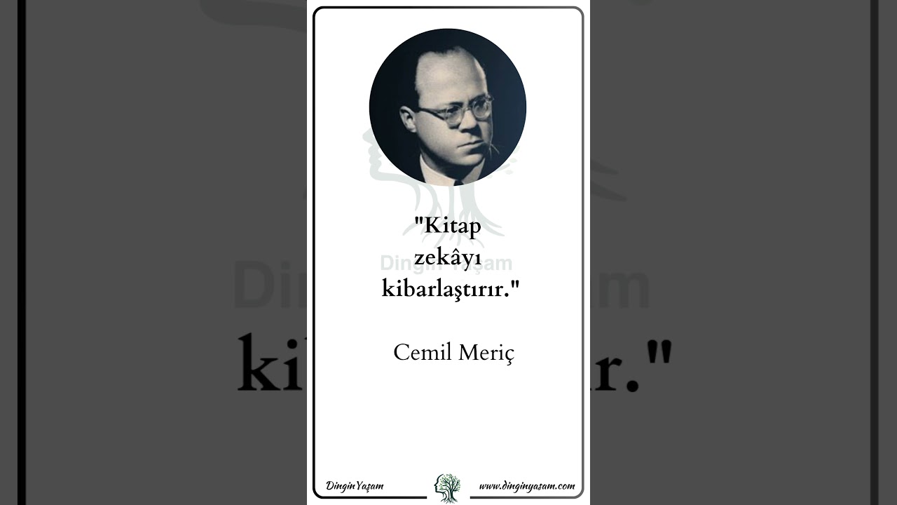 Cemil Meri&ccedil; &lsquo;in 3 M&uuml;thiş S&ouml;z&uuml;! | Cemil Meri&ccedil; | Dinginyasam.com #yazarlar #anlamlıs&ouml;zler