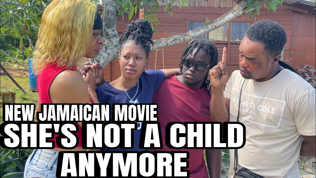 SHE’S NOT A CHILD ANYMORE NEW JAMAICAN || TRUE WRLD TV