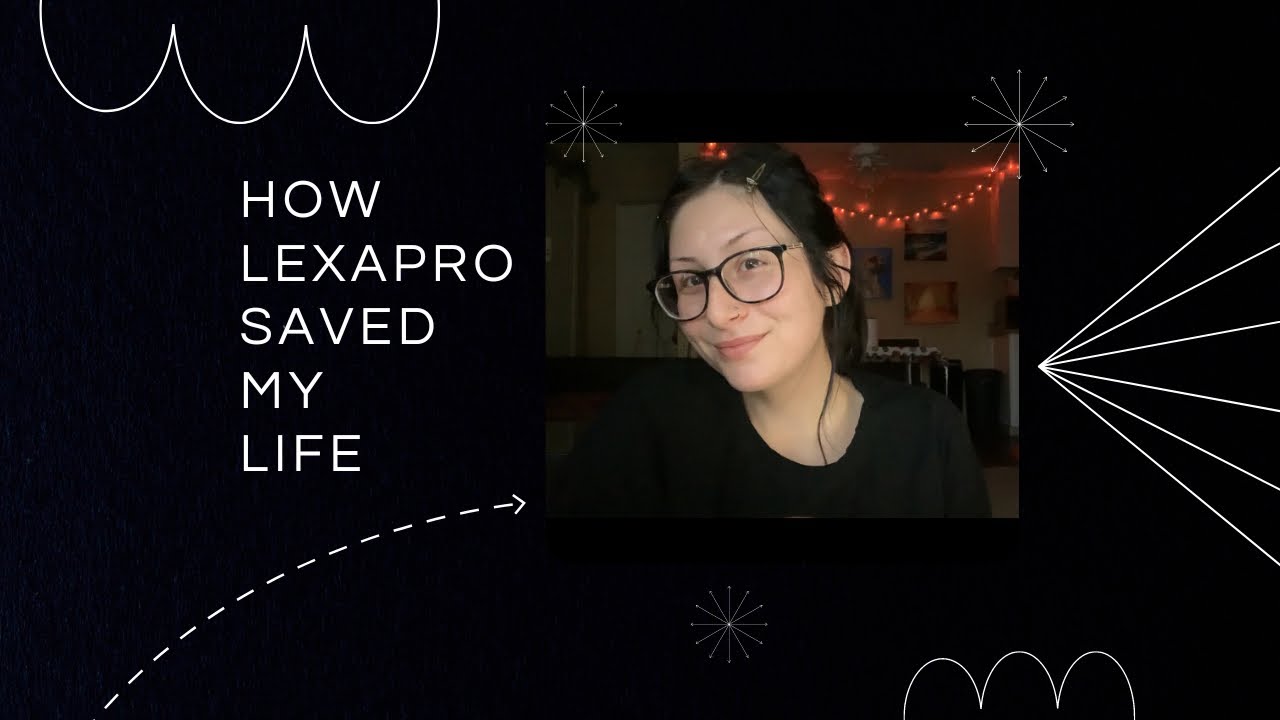 5 Ways Lexapro Changed My Life