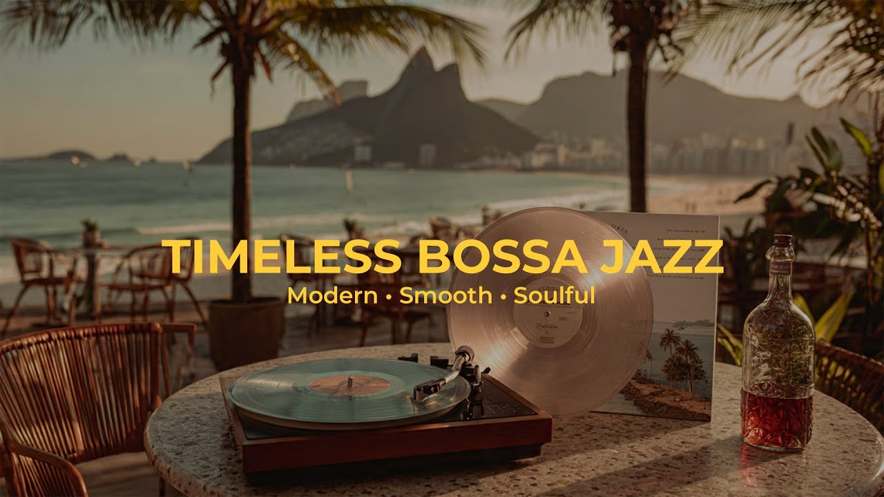 Feel the Rhythm of Modern Bossa — Smooth, Soulful, and Forever Timeless
