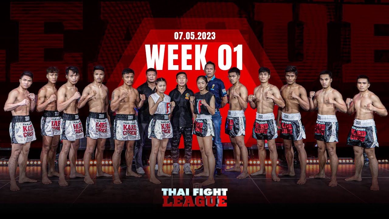 THAI FIGHT LEAGUE #1 [FULL] | 7 May 2023