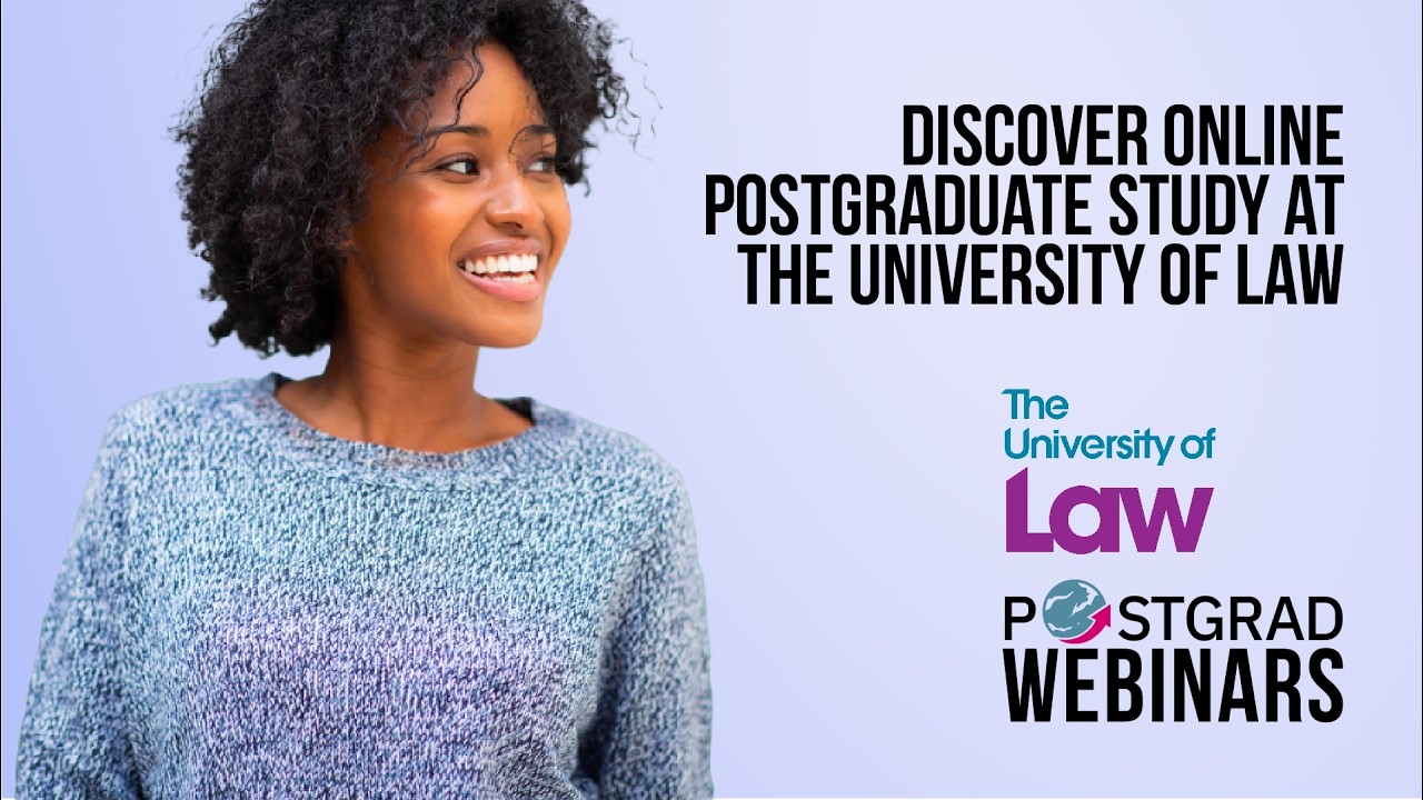 Discover Online Postgraduate Study at The University of Law | Postgrad Webinars