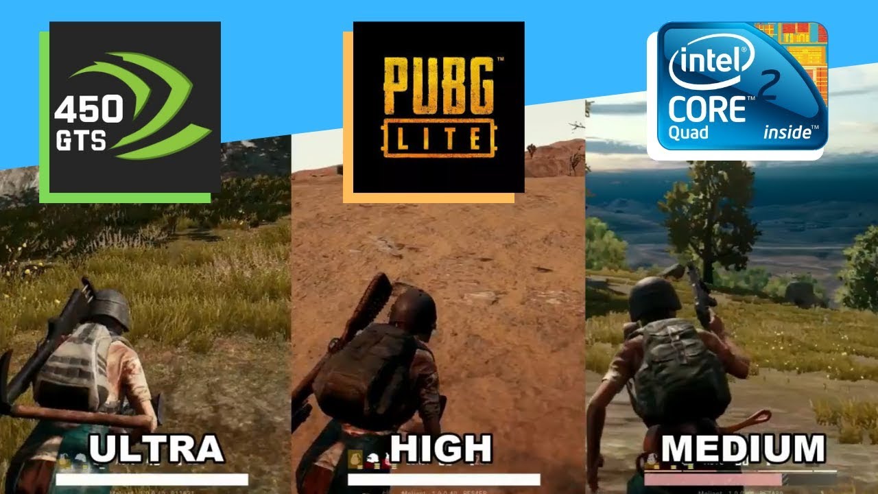 PUBG Lite on Core 2 Quad Q6600 / GTS 450 / 4GB [ Medium / High / Ultra ]