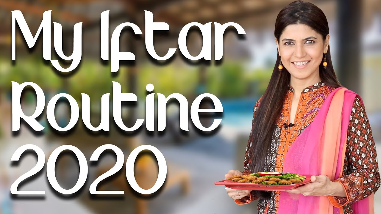 My Iftar Routine 2020 / Iftar Kitchen Routine / Ramadan Iftaar Time Recipes - Ghazal Siddique