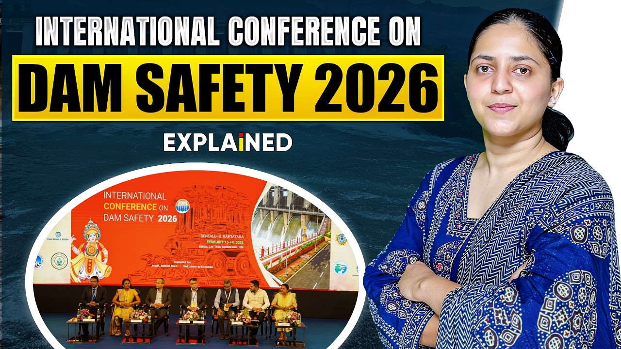 International Conference on Dam Safety 2026 | Key Highlights Explained | UPSC Current Affairs 2026
