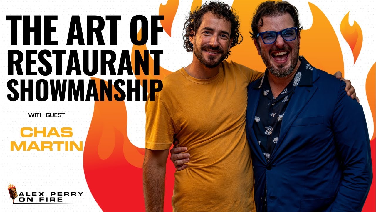 Chas Martin: The Art of Restaurant Showmanship